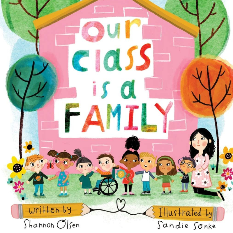 A picture of the children's book entitled, "Our Class is a Family" written by Shannon Olsen
